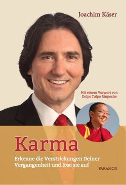 Karma – Der Schlüssel zu deinem Lebenserfolg von Käser,  Joachim