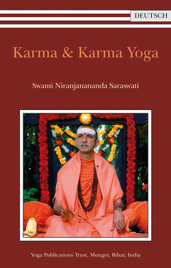 Karma & Karma Yoga von Swami Niranjanananda Saraswati, Swami Prakashananda Saraswati