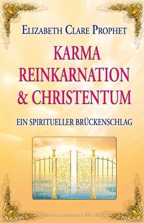 Karma, Reinkarnation und Christentum von Prophet,  Elizabeth Clare