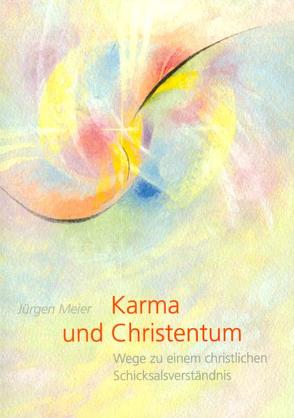 Karma und Christentum von Meier,  Jürgen