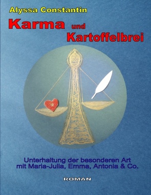 Karma und Kartoffelbrei von Bürger,  Eckhard, Constantin,  Alyssa