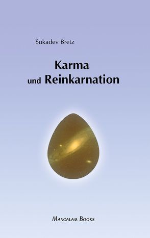 Karma und Reinkarnation von Bretz,  Sukadev, Huang-Schang,  Sumitra