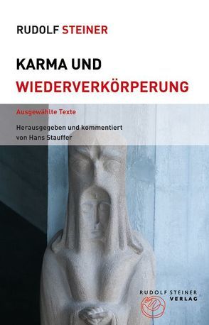 Karma und Wiederverkörperung von Stauffer,  Hans, Steiner,  Rudolf