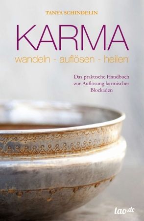 Karma – wandeln-auflösen-heilen von Schindelin,  Tanya