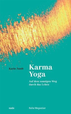 Karma Yoga von Jundt,  Karin