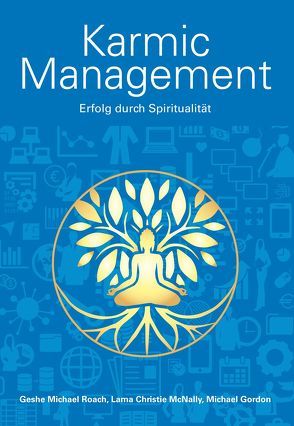 Karmic Management von Gordon,  Michael, McNally,  Christie, Roach,  Geshe Michael