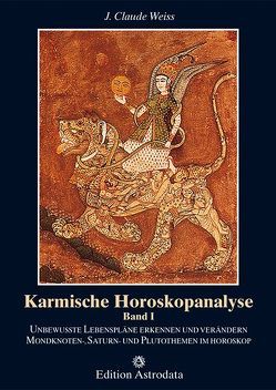 Karmische Horoskopanalyse / Karmische Horoskopanalyse – Band 1 von Weiss,  J Claude