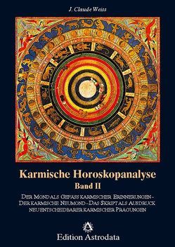 Karmische Horoskopanalyse / Karmische Horoskopanalyse – Band 2 von Weiss,  J Claude