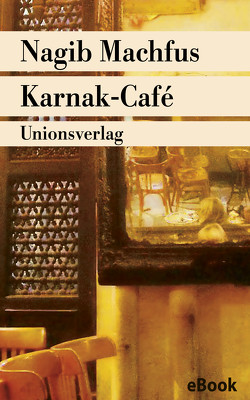 Karnak-Café von Kilias,  Doris, Machfus,  Nagib