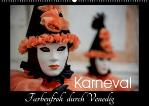 Karneval – Farbenfroh durch Venedig (Wandkalender 2022 DIN A2 quer) von van der Wiel,  Irma