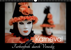 Karneval – Farbenfroh durch Venedig (Wandkalender 2022 DIN A3 quer) von van der Wiel,  Irma