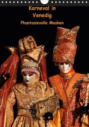 Karneval in Venedig – Phantasievolle Masken (Wandkalender 2019 DIN A4 hoch) von Utz,  Erika