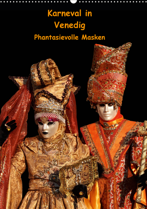 Karneval in Venedig – Phantasievolle Masken (Wandkalender 2020 DIN A2 hoch) von Utz,  Erika