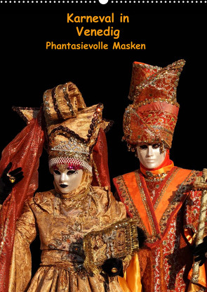 Karneval in Venedig – Phantasievolle Masken (Wandkalender 2022 DIN A2 hoch) von Utz,  Erika