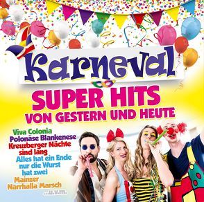 Karneval Super Hits von Gestern von ZYX Music GmbH & Co. KG