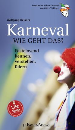 Karneval – Wie geht das? von Oelsner,  Wolfgang