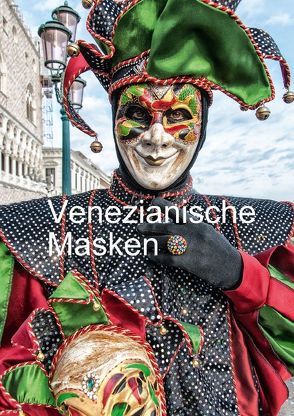 Karnevals Masken aus Venedig (Posterbuch DIN A3 hoch) von Faltin,  Klaus