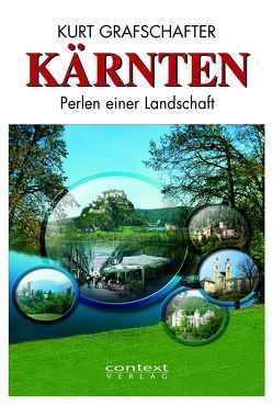 Kärnten – Perlen einer Landschaft von Grafschafter,  Kurt