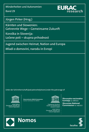 Kärnten und Slowenien: Getrennte Wege – Gemeinsame Zukunft. Koroska in Slovenija: Locene poti – skupna prihodnost von Pirker,  Jürgen