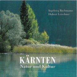Kärnten von Bachmann,  Ingeborg, Leischner,  Hubert