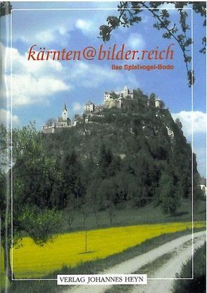 kärnten@bilder.reich von Spielvogel-Bodo,  Ilse