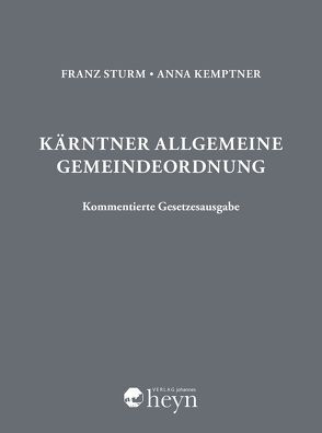 Kärntner Allgemeine Gemeindeordnung von Kemptner,  Anna, Sturm,  Franz