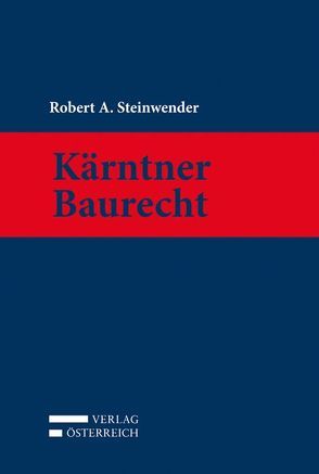 Kärntner Baurecht von Steinwender,  Robert A.