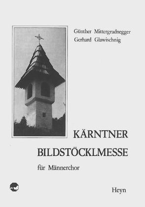 Kärntner Bildstöcklmesse von Glawischnig,  Gerhard, Mittergradnegger,  Günther