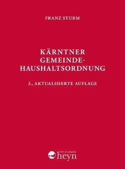 Kärntner Gemeinde Haushaltsordnung von Sturm,  Franz