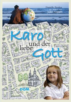 Karo und der liebe Gott von Proskar,  Danielle, Saupper,  Judith