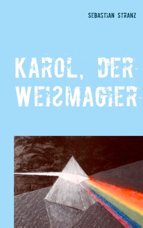 Karol, der Weißmagier von Stranz,  Sebastian