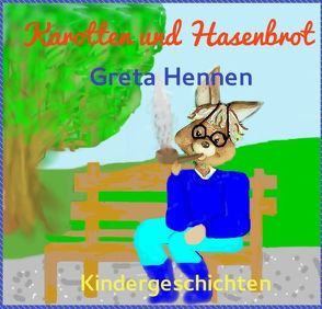 Karotten und Hasenbrot von Hennen,  Greta