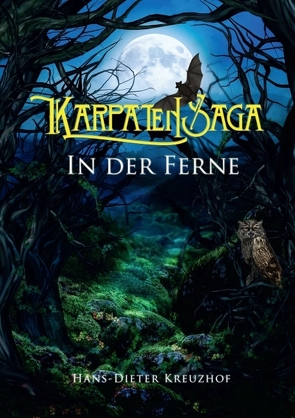 Karpatensaga von Acker,  Sabina, Kreuzhof,  Hans D