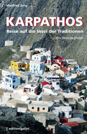 KARPATHOS – Reise auf die Insel der Traditionen von Jung,  Manfred