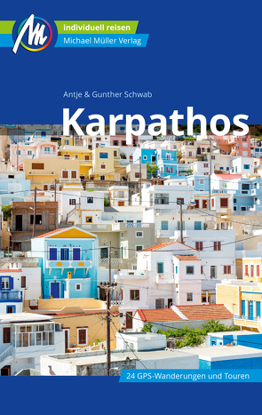 Karpathos Reiseführer Michael Müller Verlag von Schwab,  Antje, Schwab,  Günther