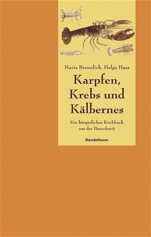 Karpfen, Krebs und Kälbernes von Breunlich,  Maria, Haas,  Helga