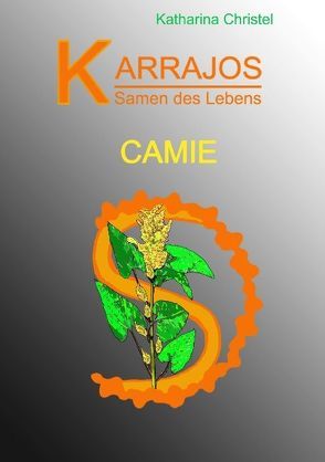 Karrajos – Samen des Lebens Bd.III von Christel,  Katharina