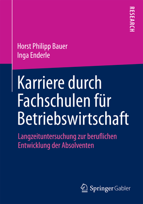 Karriere durch Fachschulen für Betriebswirtschaft von Bauer,  Horst Philipp, Enderle,  Inga