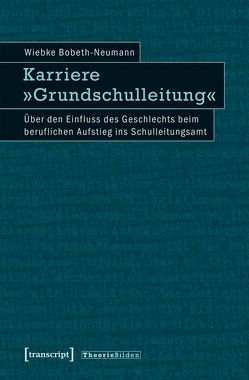 Karriere »Grundschulleitung« von Bobeth-Neumann,  Wiebke