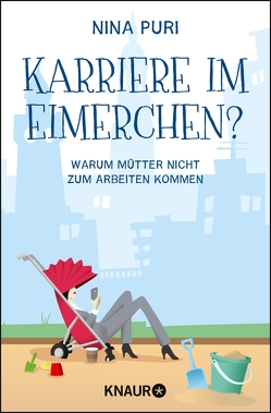 Karriere im Eimerchen? von Puri,  Nina