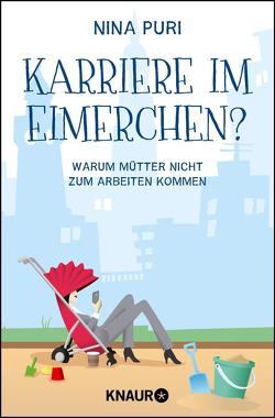 Karriere im Eimerchen? von Puri,  Nina