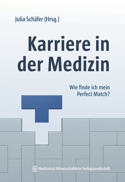 Karriere in der Medizin von Schäfer,  Julia