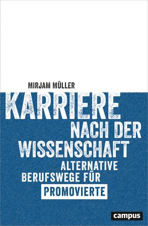 Karriere nach der Wissenschaft von Müller,  Mirjam