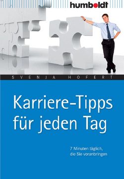 Karriere-Tipps für jeden Tag von Hofert,  Svenja