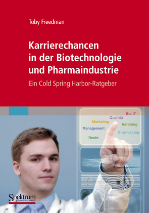 Karrierechancen in der Biotechnologie und Pharmaindustrie von Freedman,  Toby, Häcker,  Bärbel