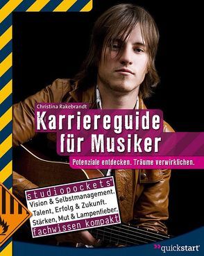 Karriereguide für Musiker von Rakebrandt,  Christina