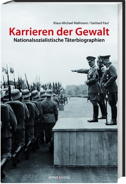 Karrieren der Gewalt von Angrick,  Andrej, Birn,  Ruth Bettina, Cüppers,  Martin, Dierl,  Florian, Gentile,  Carlo, Heer,  Hannes, Hölzl,  Martin, Klein,  Peter, Kohlhaas,  Elisabeth, Kwiet,  Konrad, Linck,  Stephan, Mallmann,  Klaus-Michael, Matthäus,  Jürgen, Mlynarczyk,  Jacek, Orth,  Karin, Paul,  Gerhard, Pohl,  Dieter, Przyrembel,  Alexandra, Rieß,  Volker, Stang,  Knut, Stokes,  Lawrence D., Wickert,  Christl, Wildt,  Michael