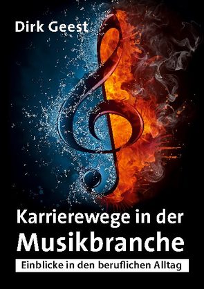 Karrierewege in der Musikbranche von Geest,  Dirk