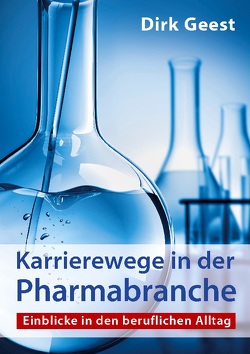 Karrierewege in der Pharmabranche von Geest,  Dirk