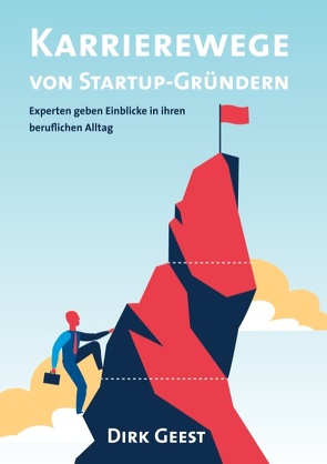 Karrierewege von Startup-Gründern von Geest,  Dirk